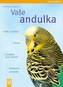Vaše andulka - Vaše zvířátko