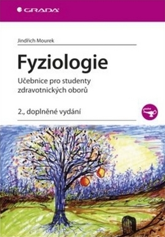Fyziologie - Učebnice pro studenty zdravotnických oborů - 2. vydání Fyziologie - Učebnice pro studenty zdravotnických oborů - 2. vydání