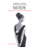 Abeceda módy - Rychlokurz v porozumění módním stylům