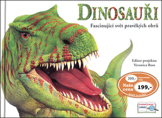 Dinosauři - Fascinující svět pravěkých obrů