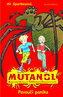 MUTANOL - Pavoučí panika