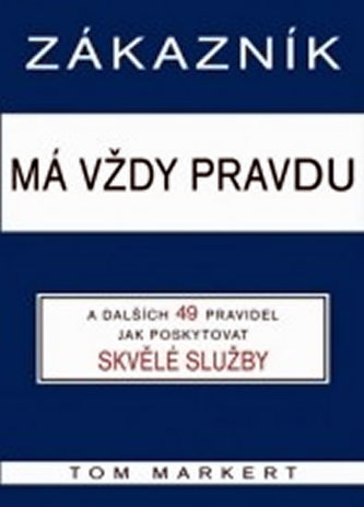 Zákazník má vždycky pravdu