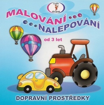 Dopravní prostředky - Malování, nalepování A5