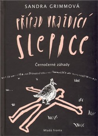 Případ vraždící slepice - Černočerné záhady