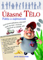 Úžasné tělo - Fakta a zajímavosti