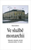 Ve službě monarchii - Rakouská a rakousko-uherská zahraniční služba v 19. století