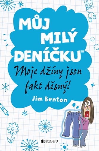 Můj milý deníčku – Moje džíny jsou fakt děsný!