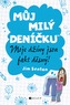 Můj milý deníčku – Moje džíny jsou fakt děsný!