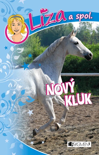 Líza a spol. – Nový kluk