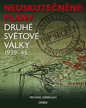 Neuskutečněné plány druhé světové války 1939-1945