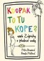 Kdopak to tu kope aneb zápisky z plodové vody