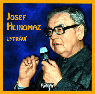 Josef Hlinomaz - Vypráví - CD Josef Hlinomaz - Vypráví - CD
