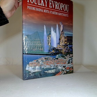 Toulky Evropou - Pozoruhodná místa starého kontinentu - 3. vydání
