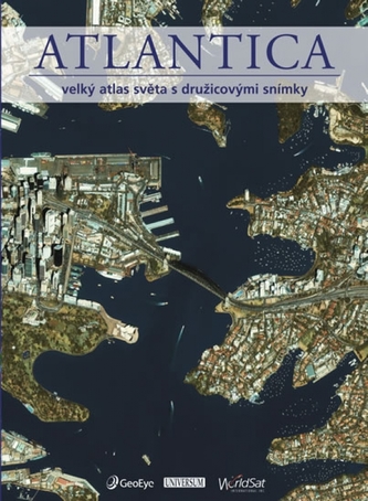 ATLANTICA - Velký atlas světa s družicovými snímky ATLANTICA - Velký atlas světa s družicovými snímky