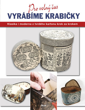 Pro volný čas: Vyrábíme krabičky