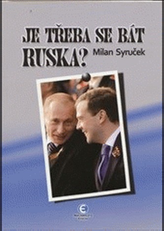 Je třeba se bát Ruska?