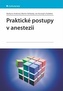 Praktické postupy v anestezii