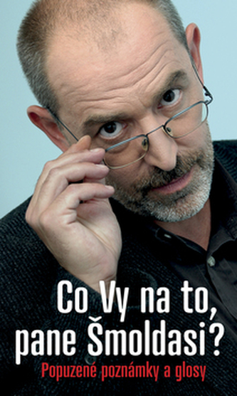 Co vy na to, pane Šmoldasi? Co vy na to, pane Šmoldasi?