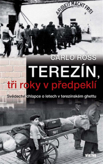 Terezín, tři roky v předpeklí
