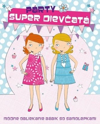 Super dievčatá Párty Super dievčatá Párty