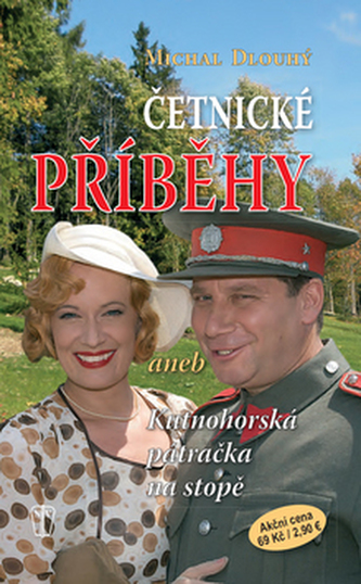 Četnické příběhy aneb Kutnohorská pátračka na stopě