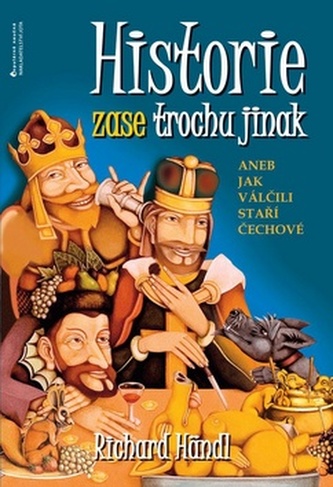 Historie zase trochu jinak Historie zase trochu jinak