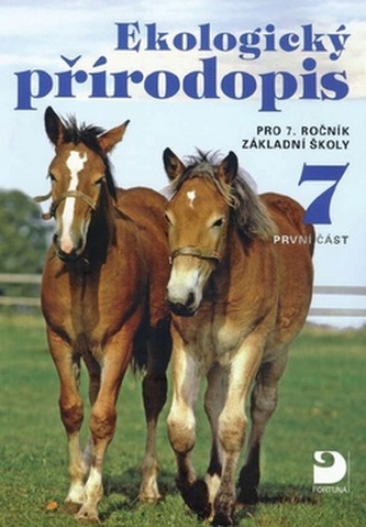 Ekologický přírodopis pro 7. ročník základní školy - 1. část