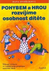 Pohybem a hrou rozvijíme osobnost dítěte