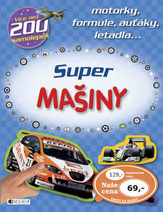 Super mašiny - motorky, formule, auťáky..