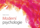 Moderní psychologie - Hlavní obory a témata současné psychologické vědy