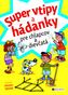 Super vtipy a hádanky pre chlapcov a dievčatá