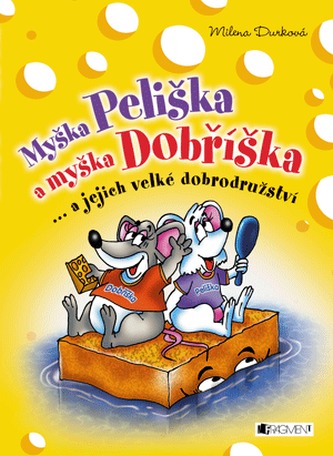 Myška Peliška a myška Dobříška
