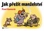 Jak přežít manželství – P. Kantorek