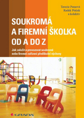 Soukromá a firemní školka od A do Z - Jak založit a provozovat soukromé nebo firemní zařízení předškolní výchovy