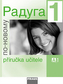 Raduga po-novomu 1 - Příručka učitele A1