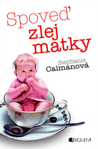 Spoveď zlej matky