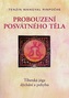 Probuzení posvátného těla - Tibetská jóga dýchání a pohybu