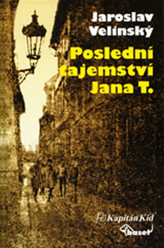 Poslední tajemství Jana T. Poslední tajemství Jana T.