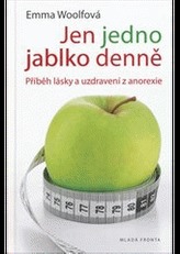 Jen jedno jablko denně - Příběh lásky a uzdravení z anorexie