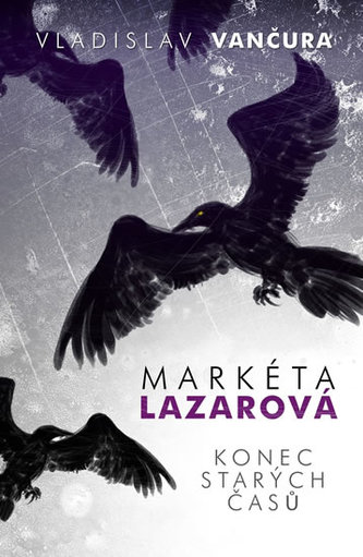 Markéta Lazarová / Konec starých časů Markéta Lazarová / Konec starých časů