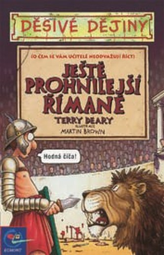 Děsivé dějiny Prohnilí Římané Děsivé dějiny Prohnilí Římané