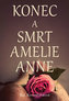 Konec a smrt Amelie Ann
