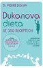 Dukanova dieta ve 350 receptech