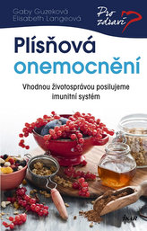 Plísňová onemocnění - Vhodnou životosprávou posilujeme imunitní systém