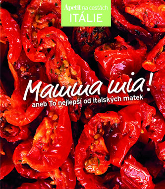 Mamma mia! Apetit na cestách - Itálie