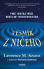 Vesmír z ničeho: Proč je něco, místo...