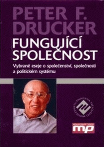 Fungující společnost - Vybrané eseje o společenství, společnosti a politickém systému