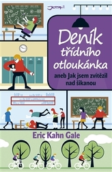 Deník třídního otloukánka aneb Jak jsem zvítězil nad šikanou