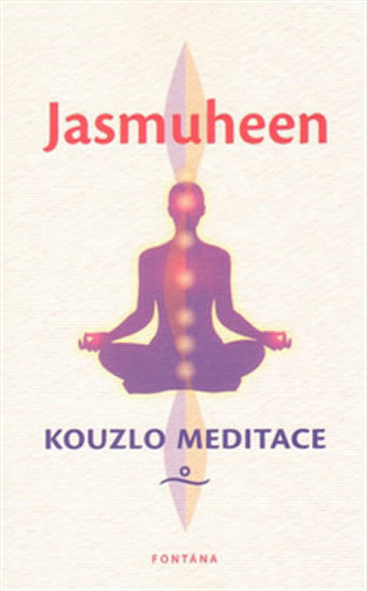 Kouzlo meditace Kouzlo meditace