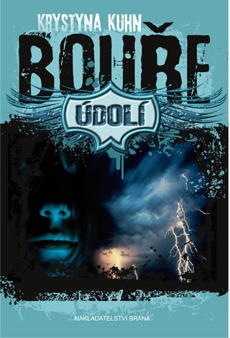 Údolí – Bouře - Sezóna 1 Údolí – Bouře - Sezóna 1